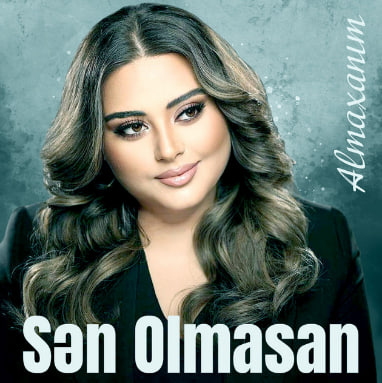  Sən Olmasan