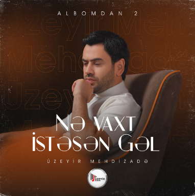 Ne Vaxt İstesen Gel