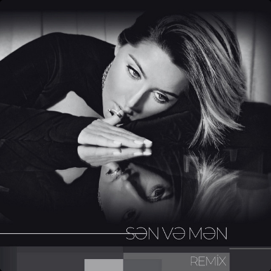 Sən və Mən Remix