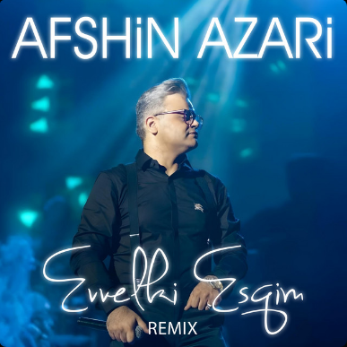 Əvvəlki Eşqim Remix - Afshin Azeri cover