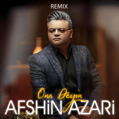 Ona Deyin Remix - Afshin Azeri cover