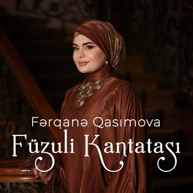 Füzuli Kantatası (Remix)  - Ferqane Qasimova cover