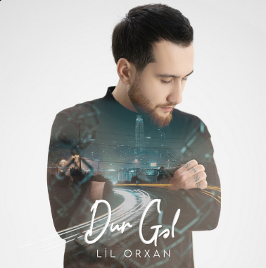 Dur Gel  - Lil Orxan cover