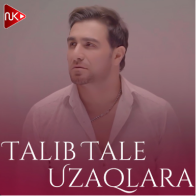 Uzaqlara  - Talib Tale cover