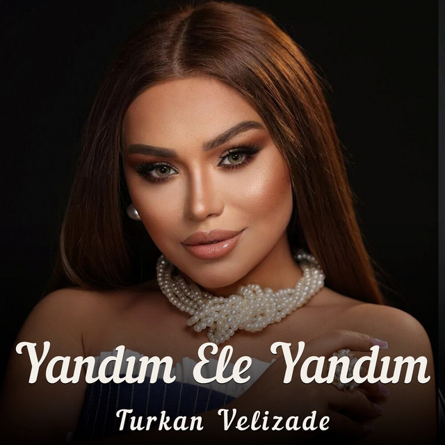 Yandım Ele Yandım - Turkan Velizade