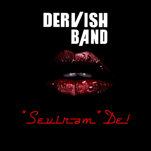 Sevirem De!  - Dervish Band cover