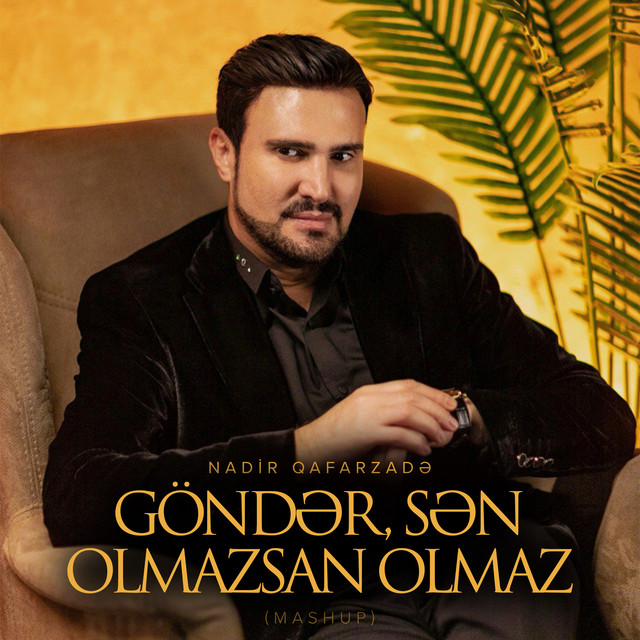 Gonder _ Sən Olmazsan Olmaz - Mashup