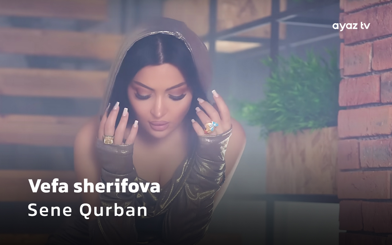 Sene Qurban - Vefa Sherifova