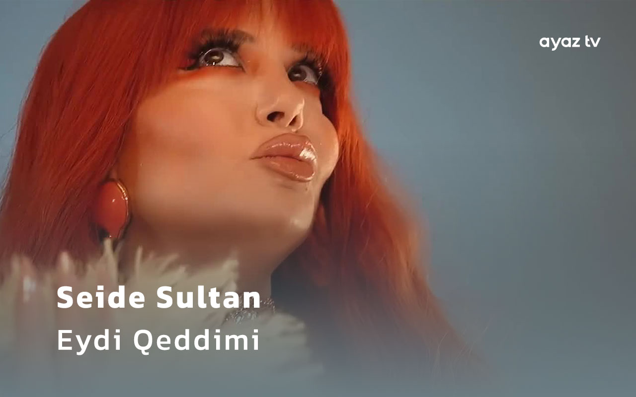 Eydi Qeddimi - Seide Sultan
