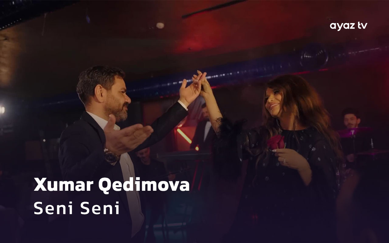 Seni Seni - Xumar Qedimova 
