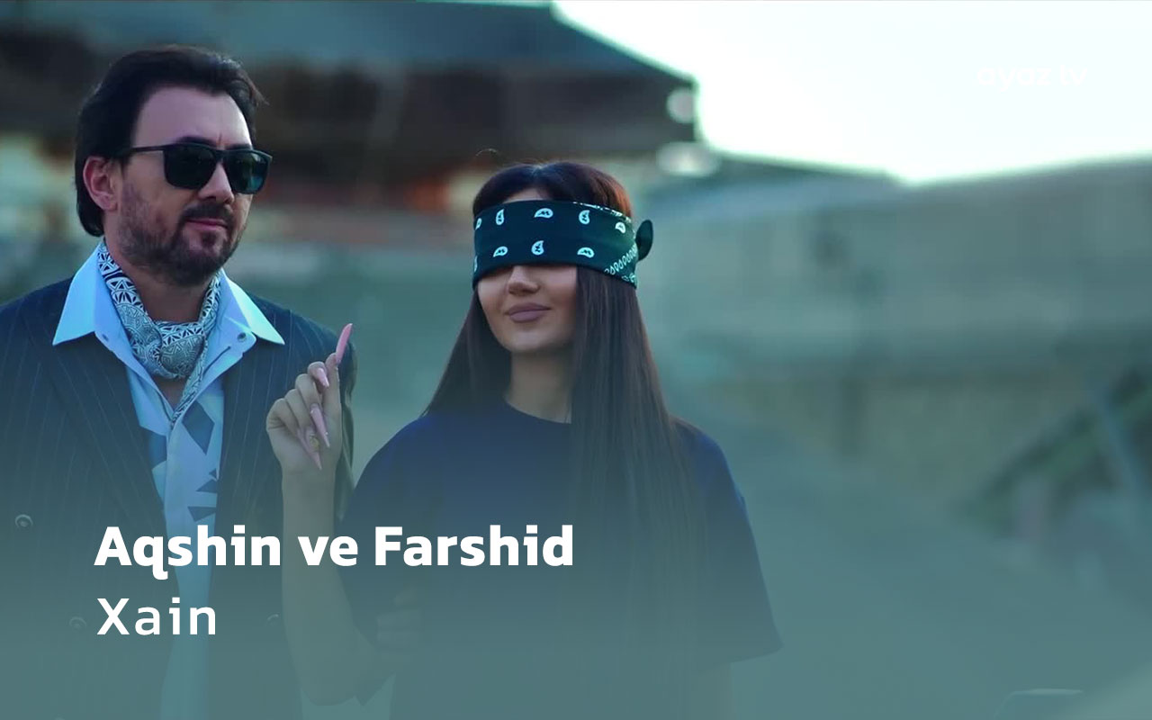  Xain - Aqshin Fateh