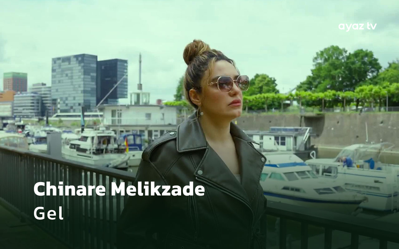Gel - Chinare Melikzade