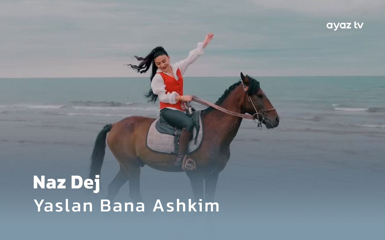 Naz Dej - Yaslan Bana Ashkim Ayaz TV - music video