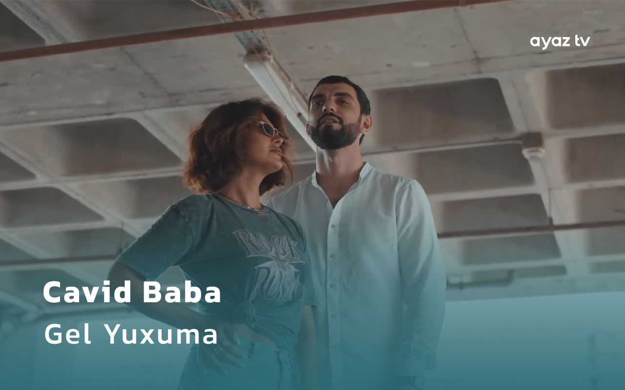 Gel Yukhuma - Cavid Baba