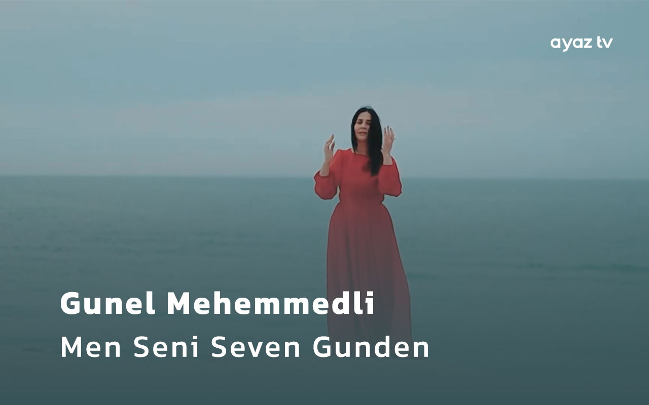 Men Seni Seven Gunden - Gunel Mehemmedli
