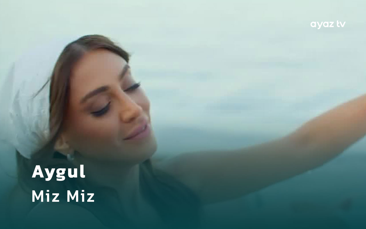 Miz Miz - Aygul
