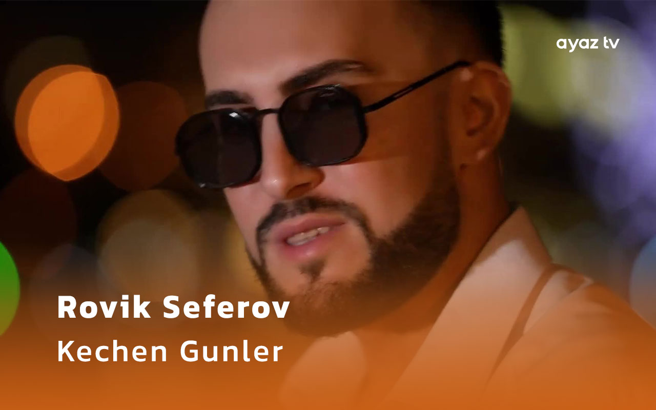 Kechen Gunler - Rovik Seferov 
