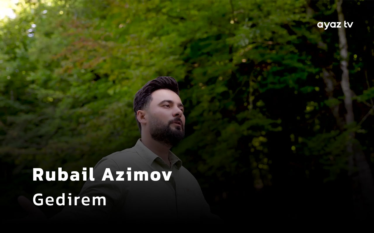  Gedirem - Rubail Azimov