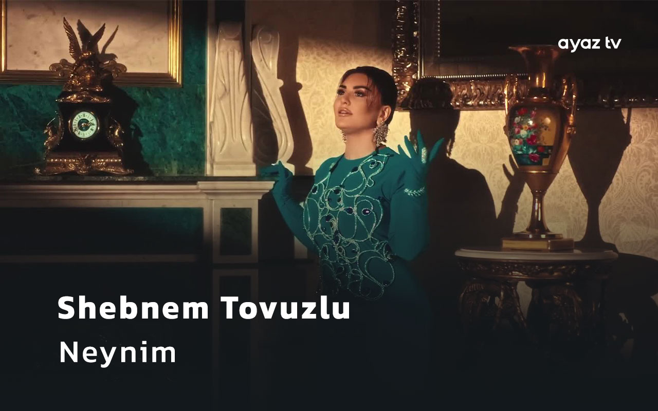Neynim - Shebnem Tovuzlu