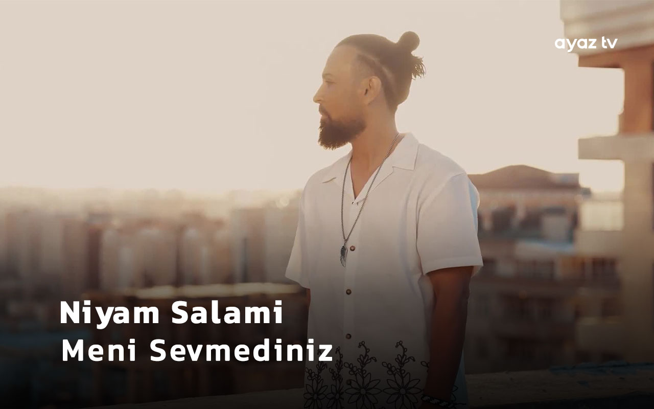 Meni Sevmediniz - Niyam Salami