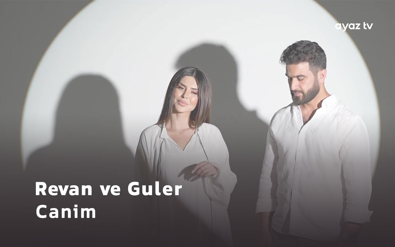 Revan ve Guler - Canim Ayaz TV - music video