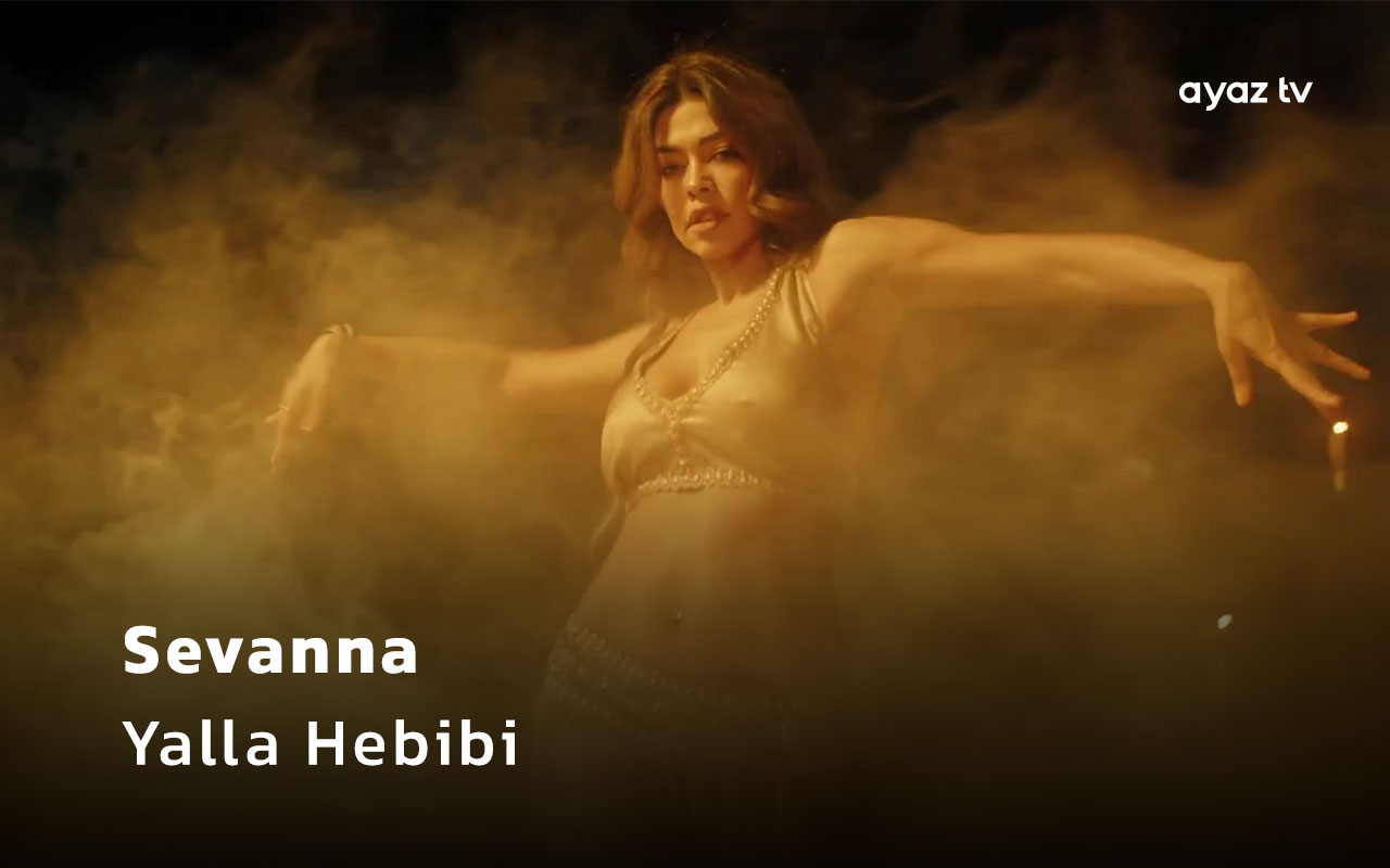 Yalla Hebibi  - Sevanna