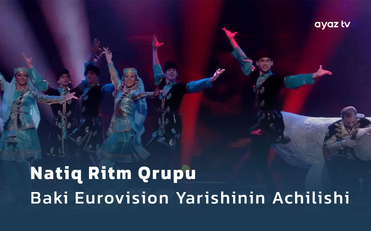 Baki Eurovision Yarishinin Achilishi  - Natiq Ritm