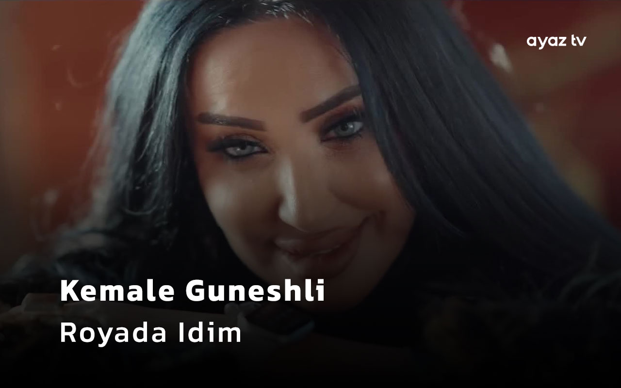 Royada Idim  - Kemale Guneshli