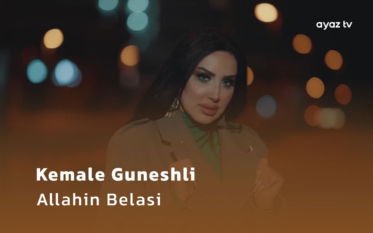 Allahin Belasi - Kemale Guneshli