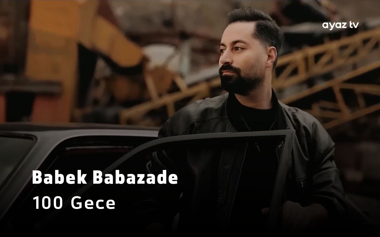 100 Gece - Babek Babazade