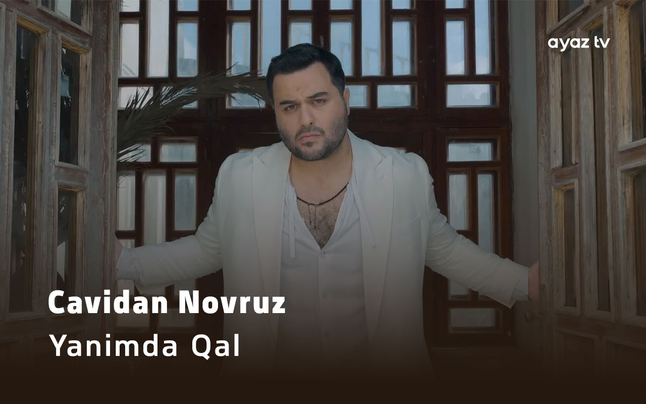 Yanimda Qal - Cavidan Novruz