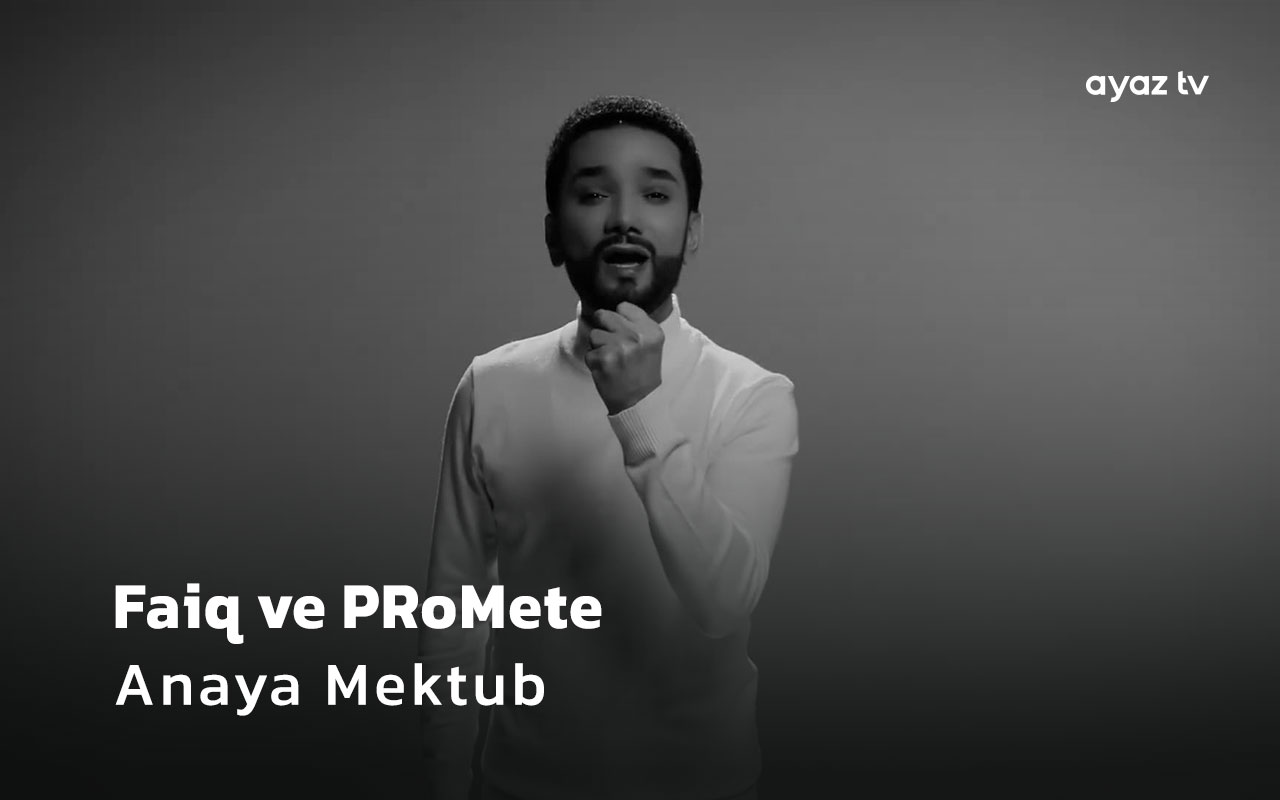 Anaya Mektub - Faiq Agayev