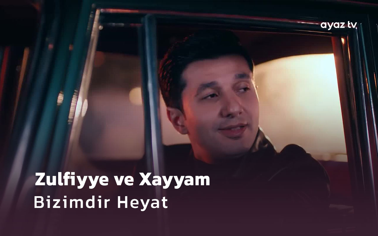 Bizimdir Heyat - Zulfiyye Xanbabayeva