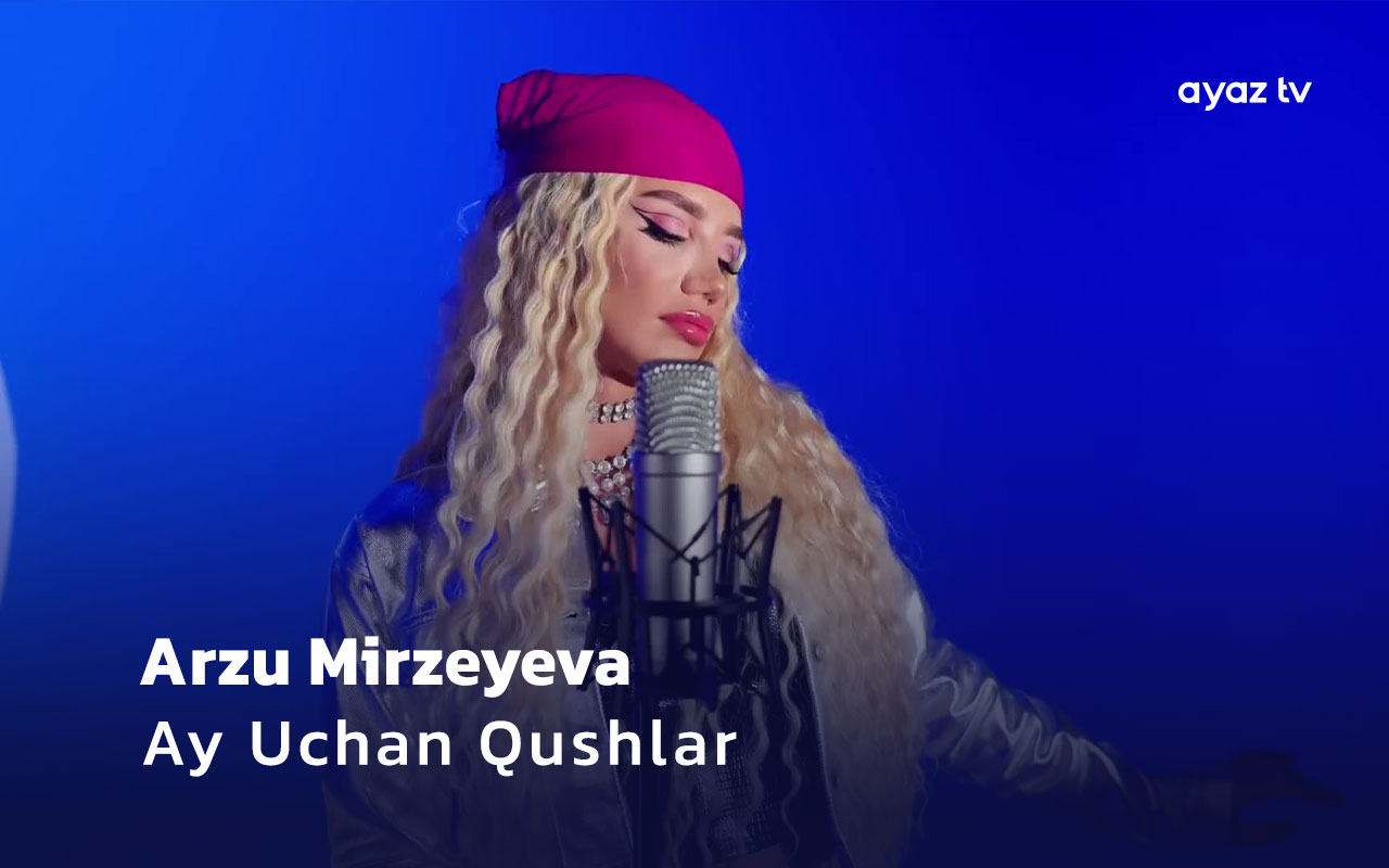 Ay Uchan Qushlar - Arzu Mirzeyeva