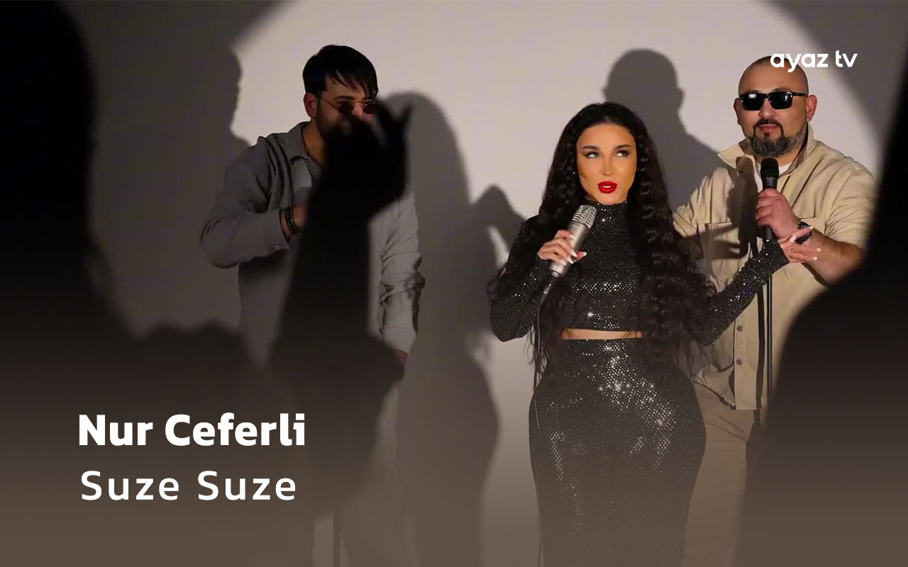 Suze Suze - Nur Ceferli 