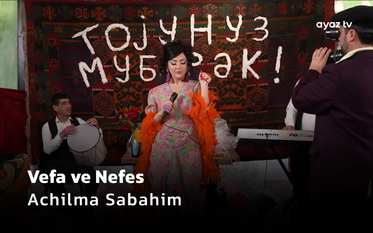 Vefa ve Nefes  Achilma Sabahim Ayaz TV - music video