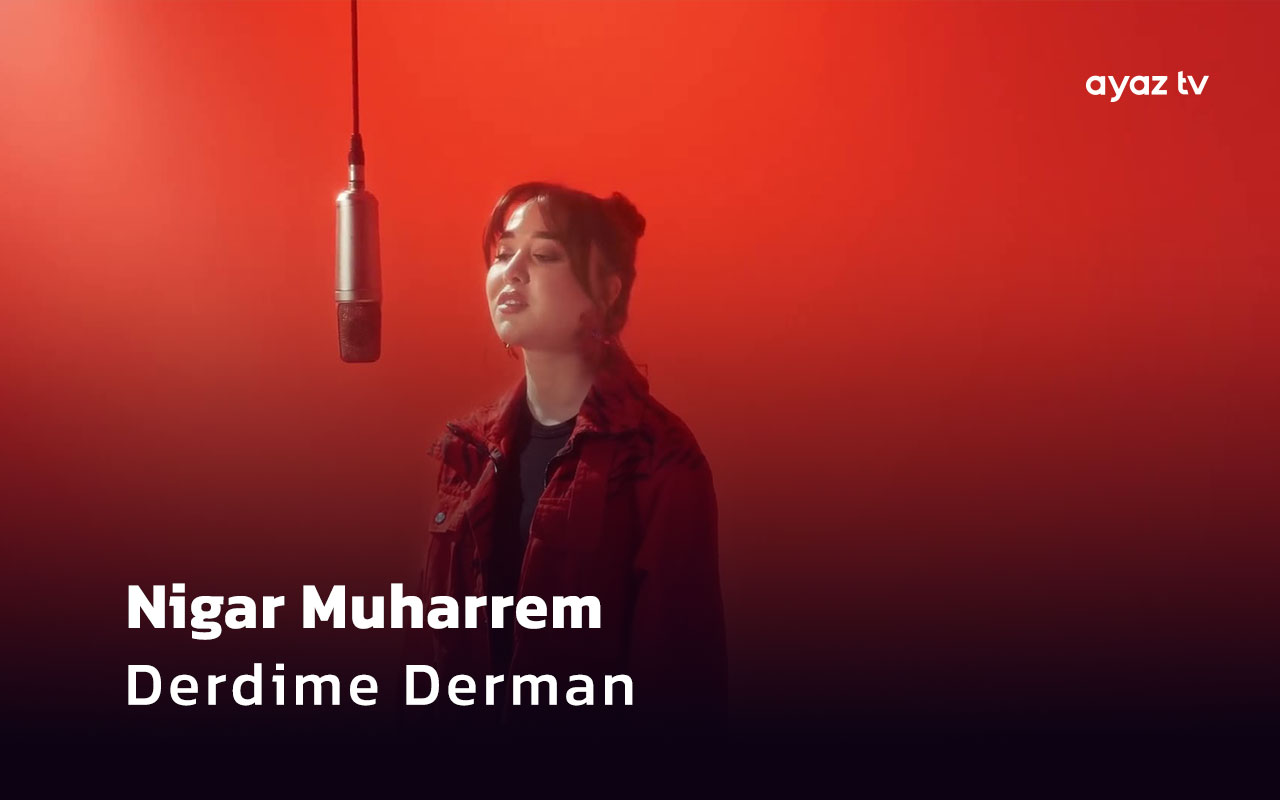 Derdime Derman  - Nigar Muharrem