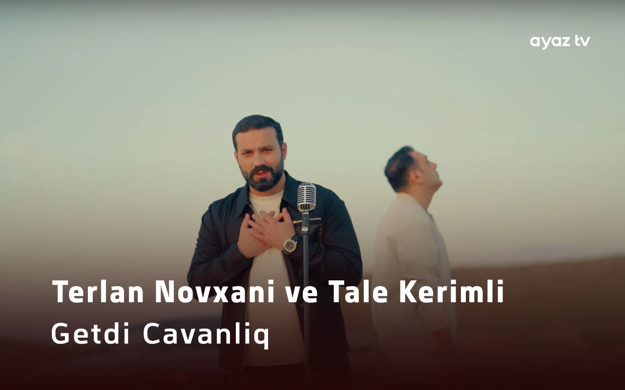 Getdi Cavanliq - Tale Kerimli