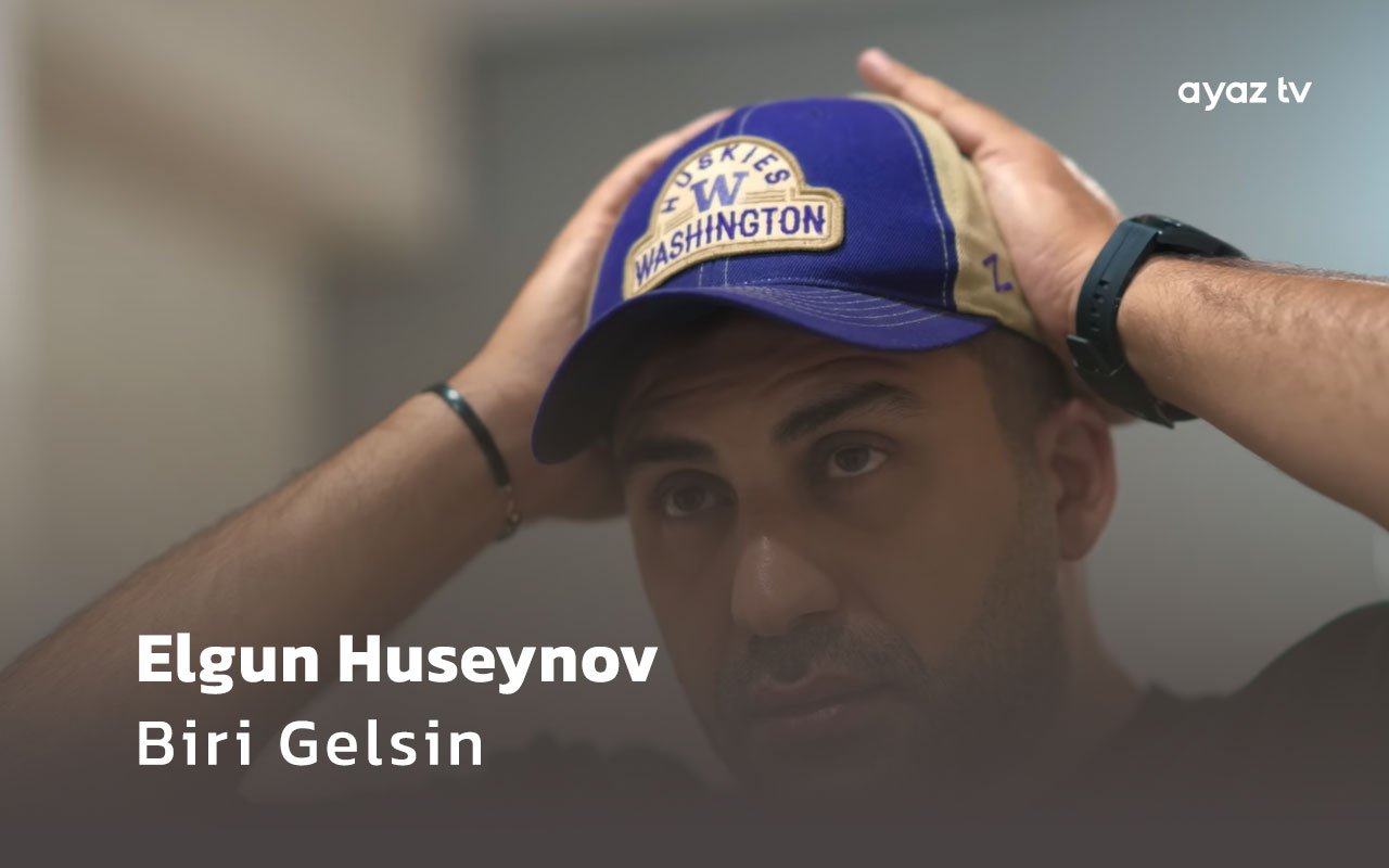 Biri Gelsin - Elgun Huseynov