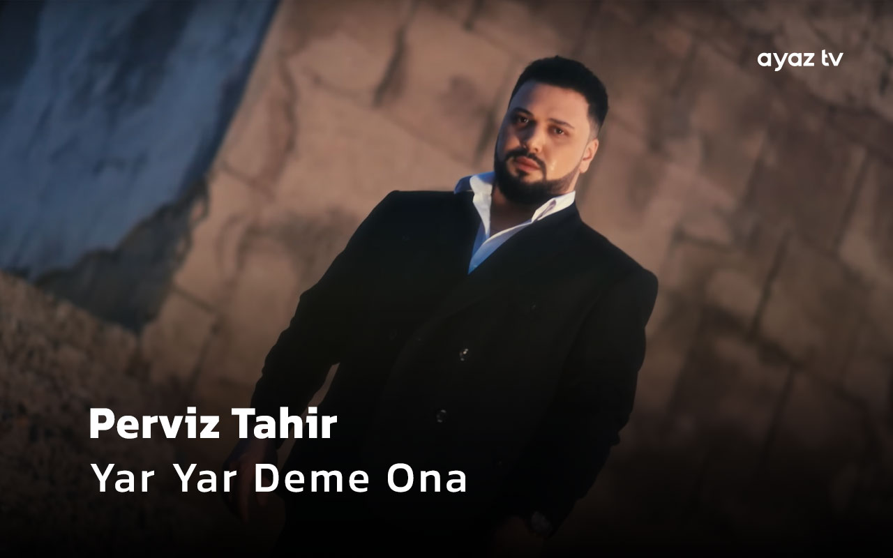 Yar Yar Deme Ona - Perviz Tahir