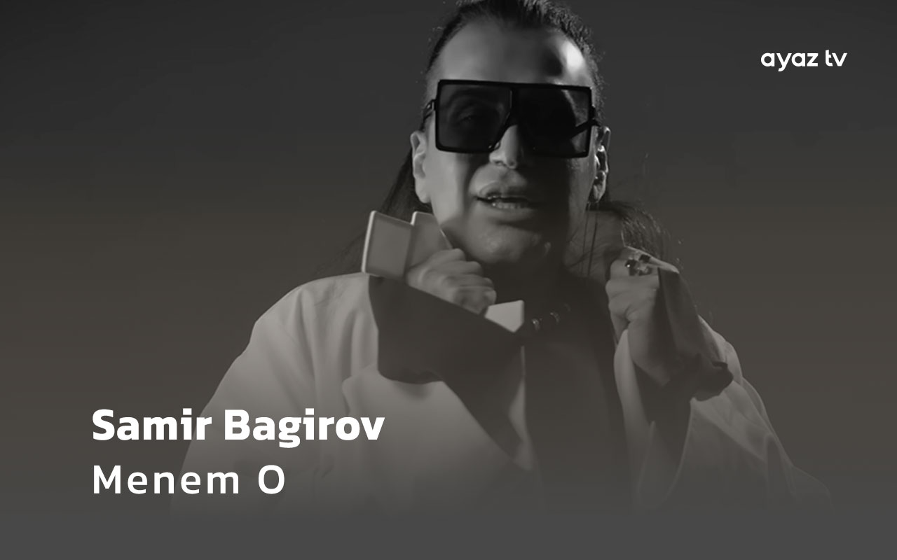 Menem O - Samir Bagirov