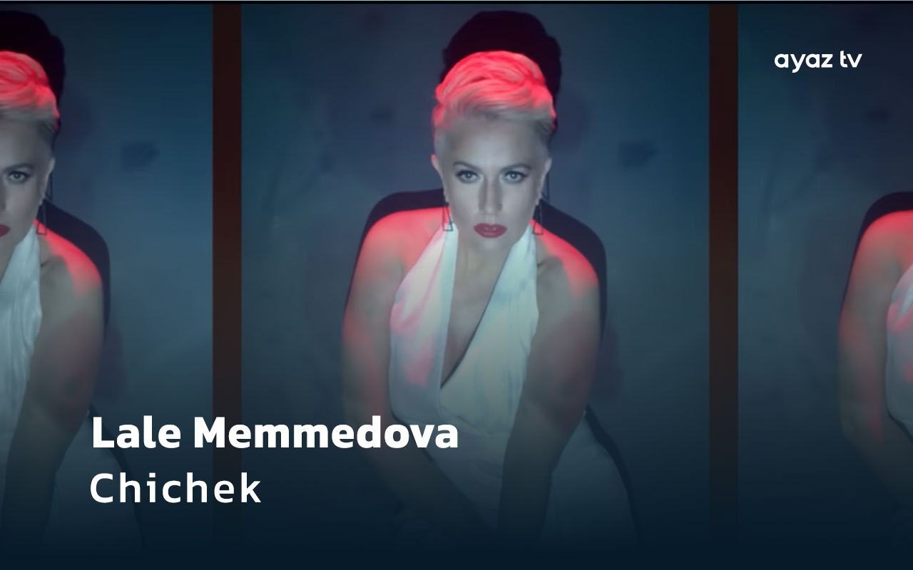 Chichek - Lale Memmedova