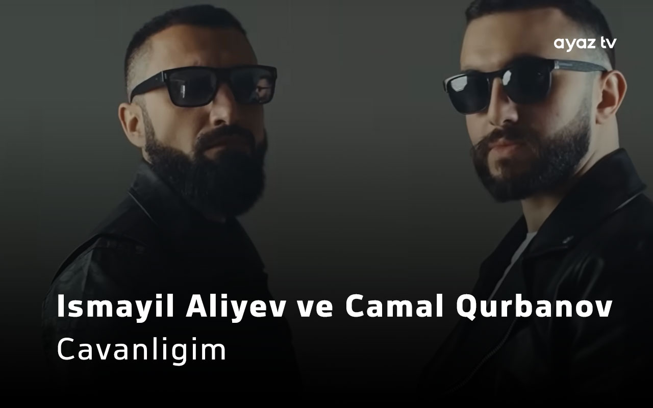 Cavanligim - Camal Qurbanov 