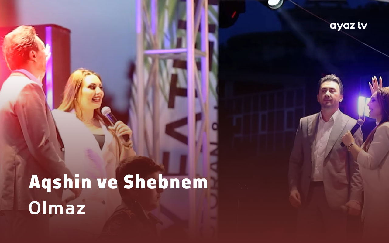Aqshin Fateh ve Shebnem Tovuzlu Olmaz Ayaz TV - music video