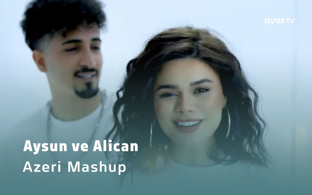 Dj Roshka ve Aysun ve Alican Azeri Mashup Ayaz TV - music video
