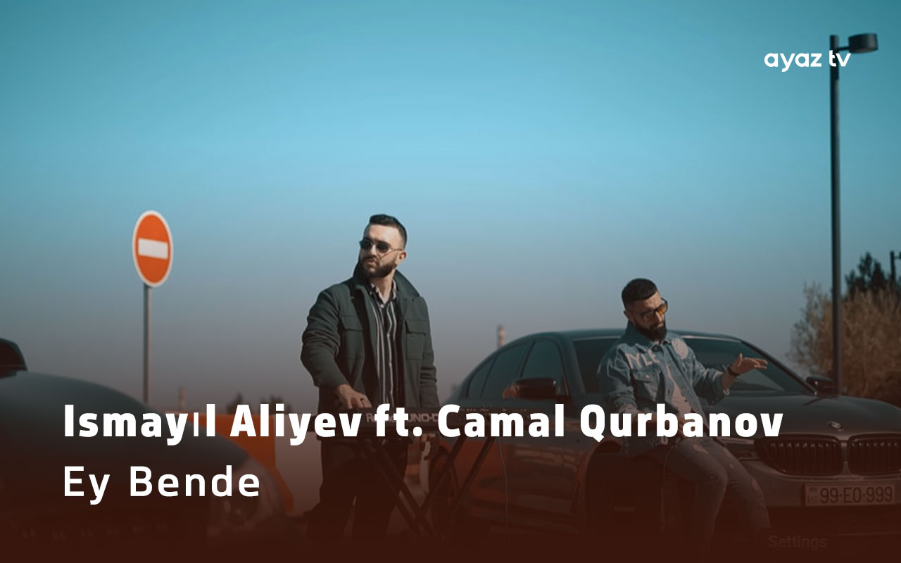 Ey Bende  - Camal Qurbanov 