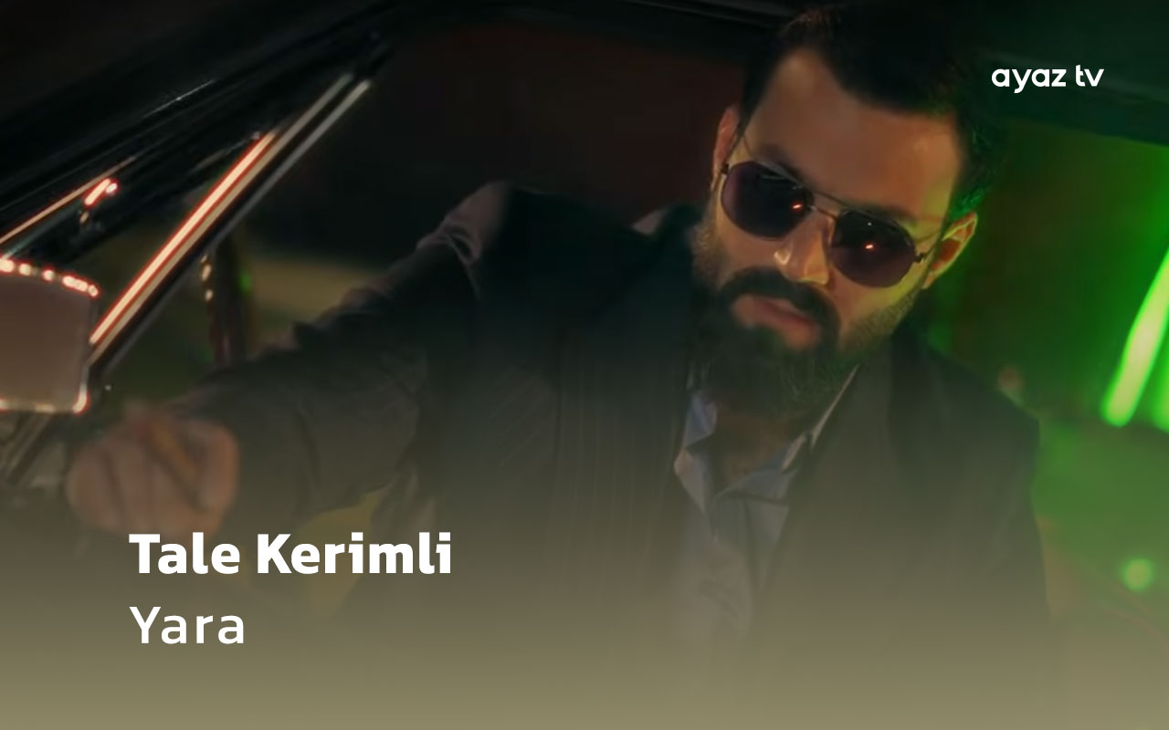 Yara - Tale Kerimli