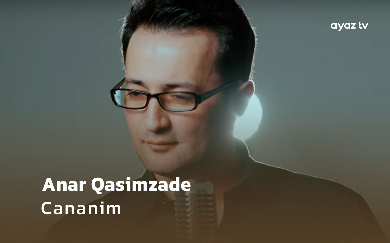 Cananim - Anar Qasimzade