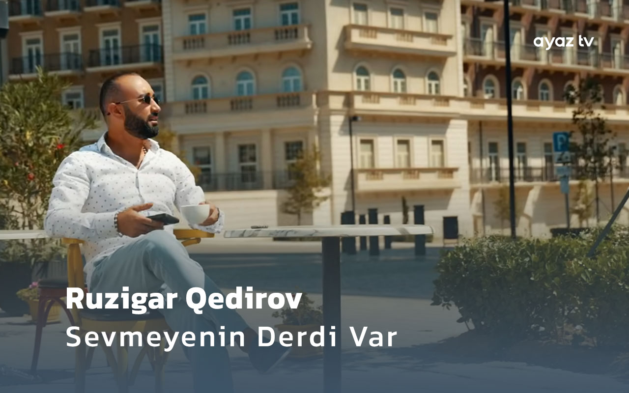 Sevmeyenin Derdi - Ruzigar Qedirov 