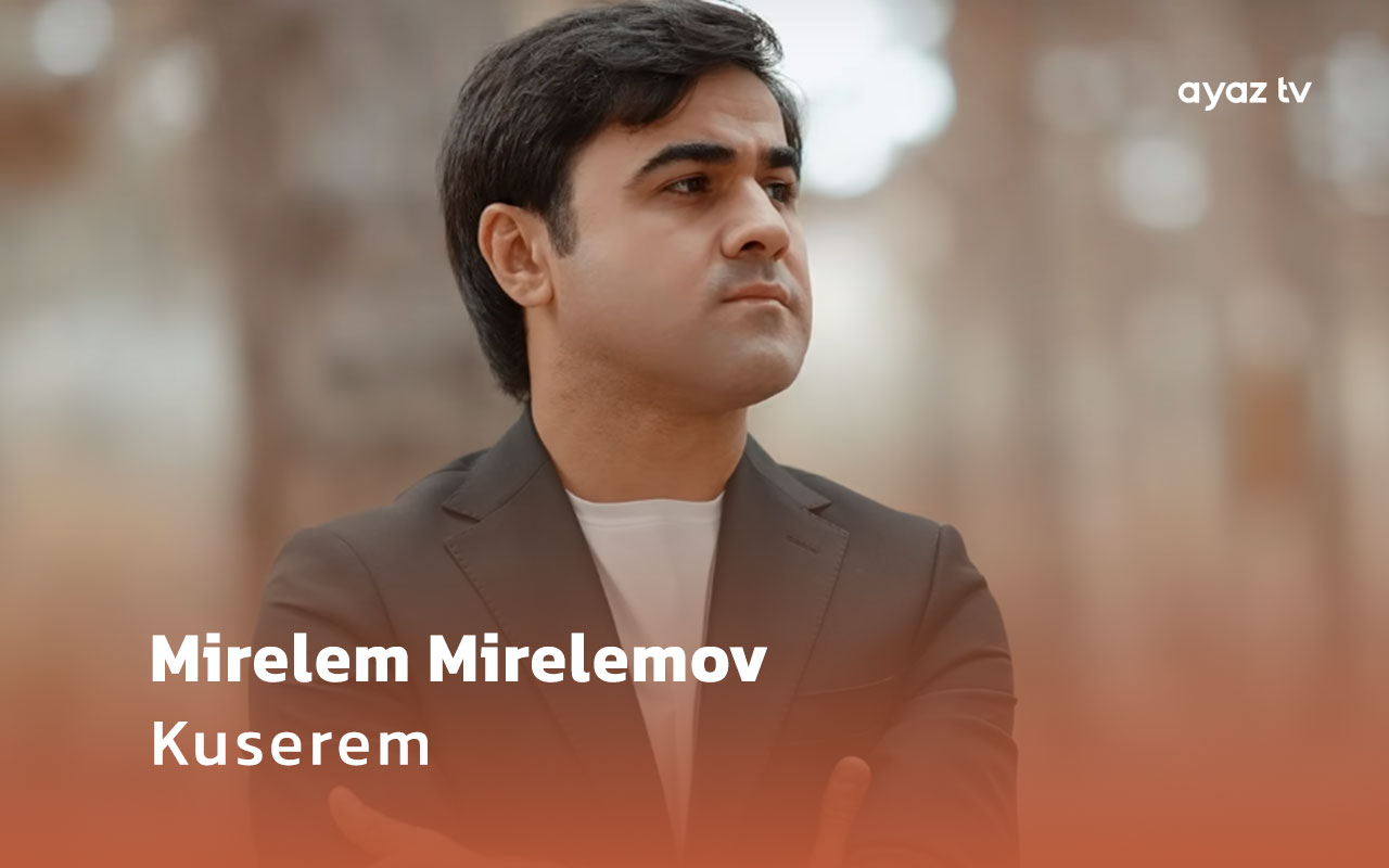 Kuserem - Mirelem Mirelemov